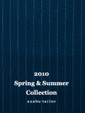 azabu tailor 2010 Spring & Summer Collection