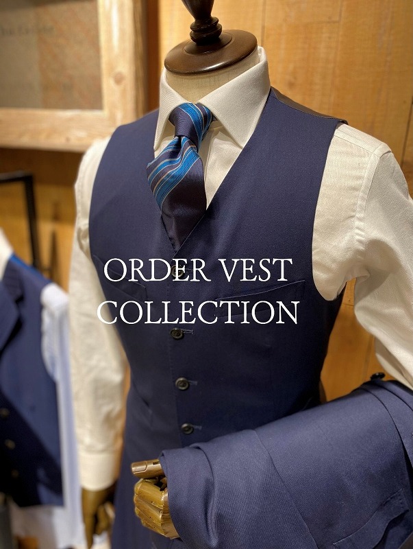 オーダーベストでワンランク上の着こなしへ～Order Vest Collection～