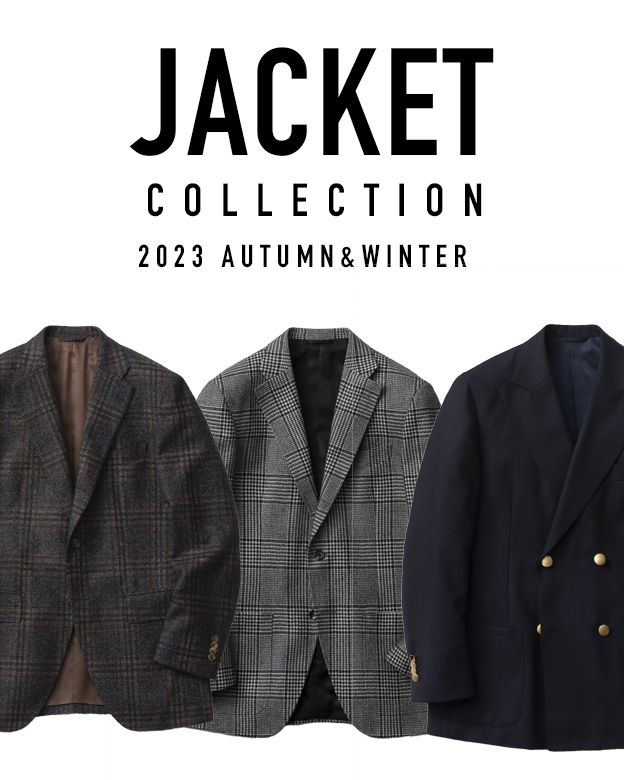 ジャケットコレクション  2023 AUTUMN & WINTER